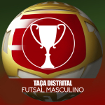 Taça Distrital de Futsal Senior Masculino